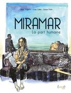 Couverture du livre « Miramar, la part humaine » de Olivier Daguerre et Louise Quillet et Sarane Mathis aux éditions Lamao