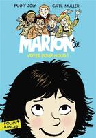 Couverture du livre « Marion et Cie Tome 1 : votez pour nous ! » de Fanny Joly et Catel aux éditions Gallimard-jeunesse