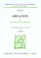 Couverture du livre « Organon Tome 4 ; les seconds analytiques » de Aristote aux éditions Vrin