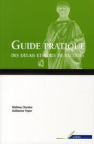 Couverture du livre « Guide pratique des delais et voies de recours » de Chardon/Payan aux éditions Berger-levrault