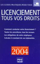 Couverture du livre « Licenciement, tous vos droits (édition 2004) » de Carl Paolin aux éditions Prat