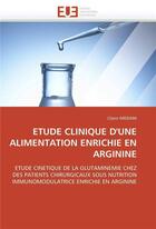 Couverture du livre « Etude clinique d'une alimentation enrichie en arginine » de Niddam-C aux éditions Editions Universitaires Europeennes