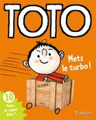 Couverture du livre « Toto le super-zéro ! T.10 ; Toto mets le turbo ! » de Serge Bloch et Franck Girard aux éditions Tourbillon