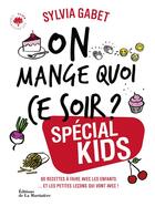 Couverture du livre « On mange quoi ce soir ? special kids » de Sylvia Gabet aux éditions La Martiniere