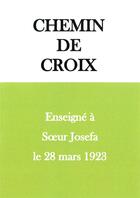 Couverture du livre « Chemin de croix enseigne a soeur josefa le 28 mars 1923 » de Menendez Josefa aux éditions Oeuvres Du Sacre Coeur