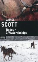 Couverture du livre « Retour à Watersbridge » de James Scott aux éditions Seuil