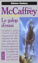 Couverture du livre « Pegase T.1 Le Galop D'Essai » de Anne Mccaffrey aux éditions Pocket