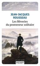 Couverture du livre « Les rêveries du promeneur solitaire » de Jean-Jacques Rousseau aux éditions Pocket