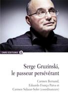 Couverture du livre « Serge Gruzinski, le passeur persévérant » de  aux éditions Cnrs
