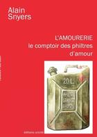 Couverture du livre « L'amourerie » de Alain Snyers aux éditions Unicite