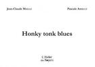 Couverture du livre « Honky tonk blues » de Jean-Claude Maille et Pascale Airault aux éditions Atelier Des Noyers