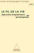 Couverture du livre « Le fil de la vie ; approches biographiques et généalogiques » de  aux éditions Odile Jacob