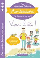 Couverture du livre « Mes premieres lectures montessori, vive l'ete ! » de Rinaldi Julie aux éditions Larousse