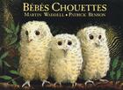Couverture du livre « Bebes chouettes (biblio) » de Waddell Martin / Ben aux éditions Ecole Des Loisirs