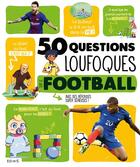 Couverture du livre « 50 questions loufoques sur le football » de Joseph Recamier aux éditions Fleurus