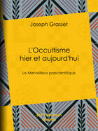 Couverture du livre « L'Occultisme hier et aujourd'hui » de Joseph Grasset aux éditions Epagine