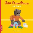 Couverture du livre « Petit Ours Brun sur le pot » de Daniele Bour aux éditions Bayard Jeunesse