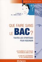 Couverture du livre « Que Faire Sans Le Bac ? 6e Edition » de Cutellas C. aux éditions Studyrama