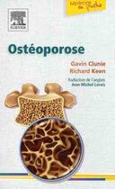 Couverture du livre « Ostéoporose » de Clunie-G+Keen-R aux éditions Elsevier-masson
