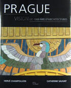 Couverture du livre « Prague, Vision De 1000 Ans D'Architectures » de Sauvat/Champollion aux éditions La Martiniere