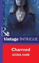 Couverture du livre « Charmed (Mills & Boon Intrigue) (Eclipse - Book 20) » de Leona Karr aux éditions Mills & Boon Series