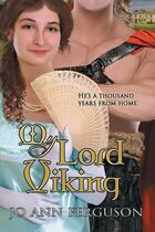 Couverture du livre « My lord viking » de Ferguson Jo Ann aux éditions Bellebooks