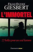 Couverture du livre « L'immortel » de Franz-Olivier Giesbert aux éditions Flammarion