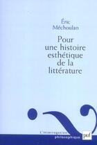 Couverture du livre « Pour une histoire esthétique de la littérature » de Eric Mechoulan aux éditions Puf