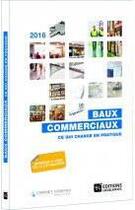 Couverture du livre « Baux commerciaux (édition 2016) » de Marie-Laure Hillion-Lecuyer et Stefano Danna aux éditions Dalloz