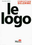 Couverture du livre « Le logo » de C. Delorme aux éditions Organisation