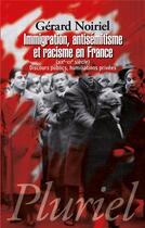 Couverture du livre « Immigration, antisémitisme et racisme en France » de Gerard Noiriel aux éditions Pluriel