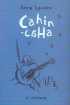 Couverture du livre « Cahin-Caha » de Anne Lenner aux éditions Le Dilettante