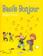Couverture du livre « Basile bonjour t.3 ; radio nouba » de Gwen De Bonneval aux éditions Delcourt