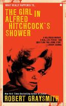 Couverture du livre « The Girl in Alfred Hitchock's Shower » de Robert Graysmith aux éditions Penguin Group Us