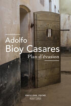 Couverture du livre « Plan d'évasion » de Adolfo Bioy Casares aux éditions Robert Laffont