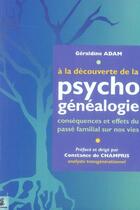 Couverture du livre « À la découverte de psychogénéalogie » de Geraldine Adam aux éditions Dauphin