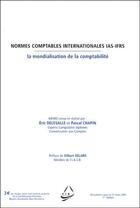 Couverture du livre « Normes comptables internationales IAS-IFRS ; la mondialisation de la comptabilité » de Eric Delesalle et Pascal Chapin aux éditions Lexisnexis