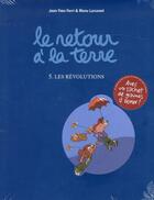 Couverture du livre « Le retour à la terre t.5 : les révolutions » de Manu Larcenet et Ferri Jean-Yves aux éditions Dargaud