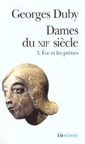 Couverture du livre « Dames du XIIe siècle t.3 ; Eve et les prêtres » de Georges Duby aux éditions Gallimard