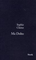Couverture du livre « Ma dolto » de Sophie Cherer aux éditions Stock
