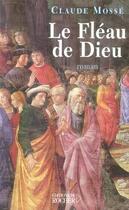 Couverture du livre « Le fléau de dieu » de Mosse/Pallanchard aux éditions Rocher