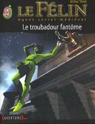 Couverture du livre « Felin 2 - le troubadour fantome (le) » de Arthur Tenor aux éditions J'ai Lu