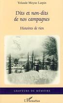 Couverture du livre « Dits et non-dits de nos campagnes ; histoires de rien » de Yolande Moyne-Larpin aux éditions Editions L'harmattan