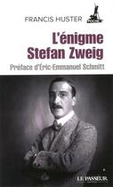 Couverture du livre « L'énigme Stefan Zweig » de Francis Huster aux éditions Le Passeur