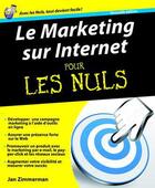 Couverture du livre « Le marketing sur Internet pour les nuls (2e édition) » de Zimmerman Jan aux éditions First