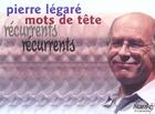 Couverture du livre « Mots De Tete Recurrents » de Pierre Legare aux éditions Stanke Alain