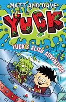 Couverture du livre « Yuck's Alien Adventure » de Matt And Dave aux éditions Epagine