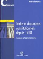 Couverture du livre « Textes Et Documents Constitutionnels Depuis 1958 - 1e Ed » de Monin-M aux éditions Sirey