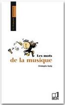 Couverture du livre « Les mots de la musique » de Hardy Chri. aux éditions Belin