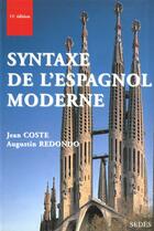 Couverture du livre « Syntaxe De L'Espagnol Moderne » de Coste et Redondo aux éditions Cdu Sedes